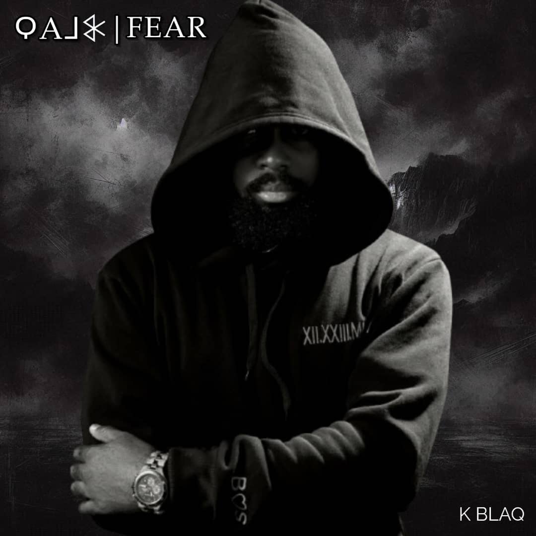 K Blaq – Fear ( Album)
